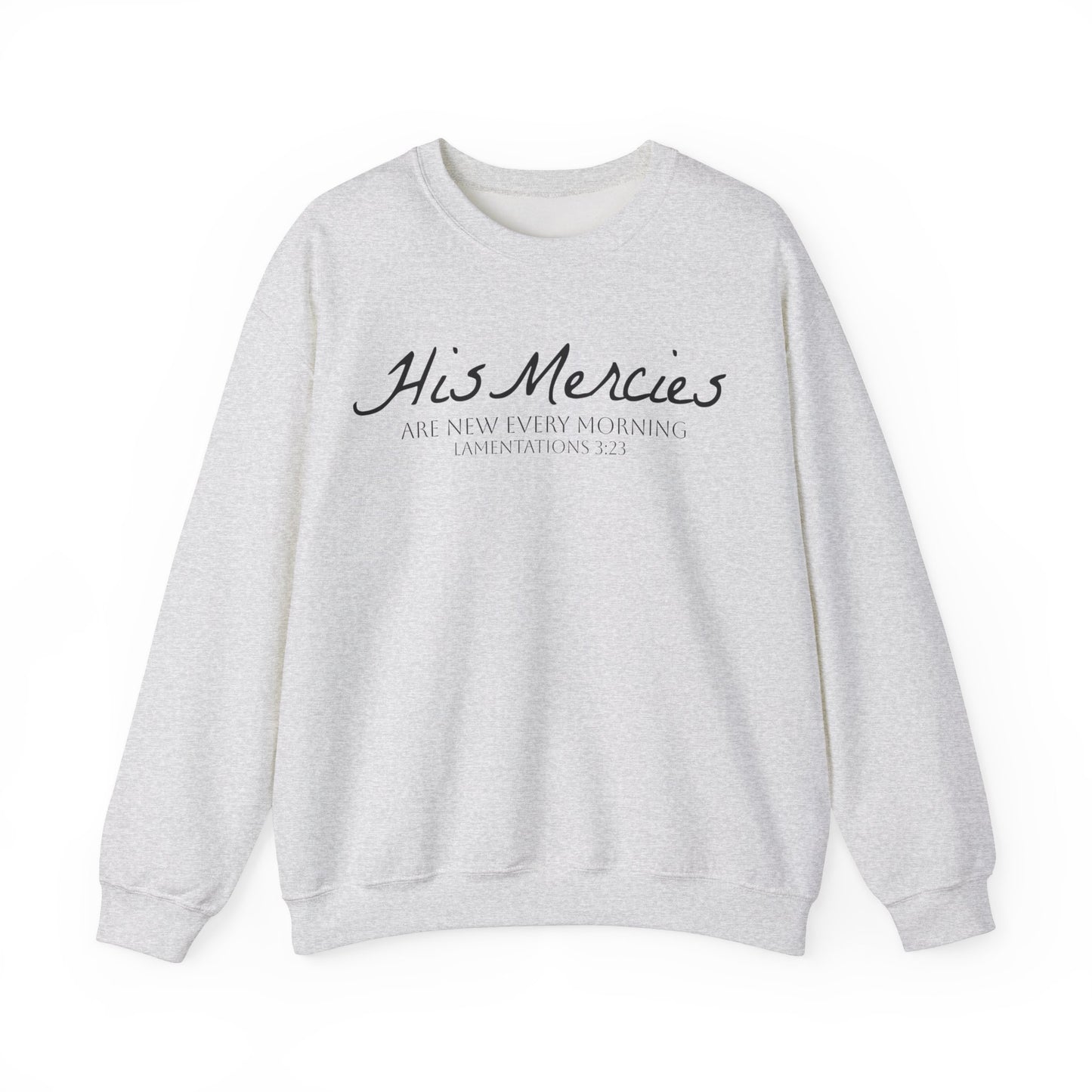 LT. His Mercies Design, Unisex, Inspirational Crewneck Sweatshirt