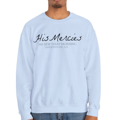 LT. His Mercies Design, Unisex, Inspirational Crewneck Sweatshirt